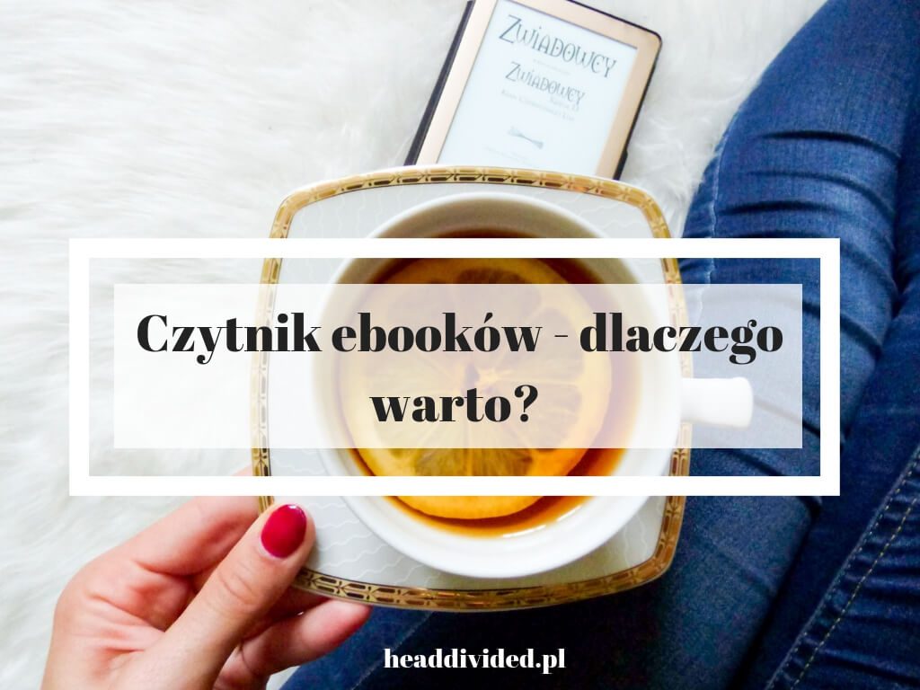 kupić czytnik ebooków - dlaczego warto - 12 powodów za